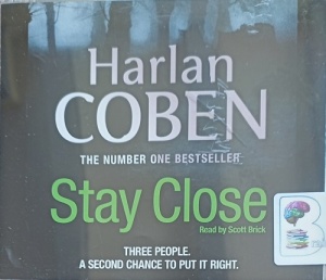 Stay Close written by Harlan Coben performed by Scott Brick on Audio CD (Abridged)
